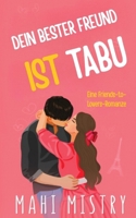 Dein bester Freund ist tabu: Ein prickelnder Liebesroman über Freunde, die zu Liebenden werden (Das Entfaltungs-Duett) (German Edition) 9334320931 Book Cover