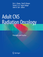 Adult CNS Radiation Oncology: Principles and Practice 3319428772 Book Cover