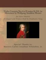 Violin Concerto No.4 in D major, K.218, 1st Movement by Wolfgang Amadeus Mozart: for Solo Ukulele Arranged and Transcribed by S. Yung 1495925781 Book Cover