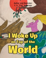 I Woke Up on Top of the World B0GXCJ316W Book Cover