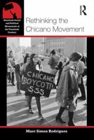 Rethinking the Chicano Movement 0415877423 Book Cover