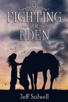 Fighting for Eden 0578601176 Book Cover