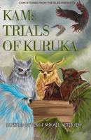 Kam: Trials of Kuruka: Book 2 1794731172 Book Cover