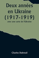Deux années en Ukraine (1917-1919); avec une carte de l'Ukraine. (French Edition) 9357921206 Book Cover