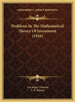 Problems in the Mathematical Theory of Investment 1342844416 Book Cover