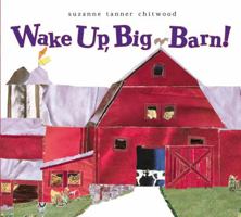 Wake Up, Big Barn! 0439498228 Book Cover