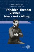 Friedrich Theodor Vischer. Leben - Werk - Wirkung (Beihefte Zum Euphorion, 61) 3825358771 Book Cover