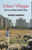 Urban Villager: Life in an Indian Satellite Town 8132113098 Book Cover
