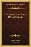 Hymns and Songs of the Church 1145148018 Book Cover