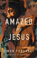 Amazed by Jesus 1910012971 Book Cover