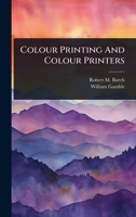 Colour Printing And Colour Printers 1024479587 Book Cover