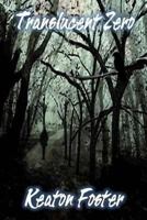 Translucent Zero 1484915585 Book Cover