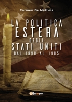 La politica estera degli Stati Uniti dal 1898 al 1905 882786069X Book Cover