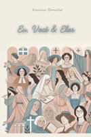 Eu, Você & Elas (Portuguese Edition) B0FHH5DZBV Book Cover