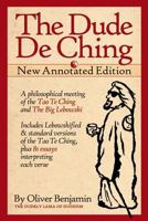 The Dude de Ching: A Dudeist Interpretation of the Tao Te Ching 1539451054 Book Cover