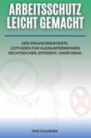 ARBEITSSCHUTZ LEICHT GEMACHT (German Edition) B0G6DJ123Z Book Cover