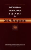 Information Technology Research for Crisis Management 0309067901 Book Cover