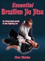 Essential Brazilian Jiu Jitsu 0736074880 Book Cover