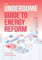 The Underdome Guide to Energy Reform 1616893974 Book Cover