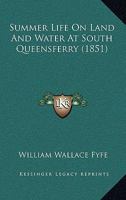 Summer Life On Land And Water At South Queensferry (1851) 1165489988 Book Cover