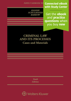 Criminal Law and Its Processes: Cases and Materials (Casebook) 0316478121 Book Cover