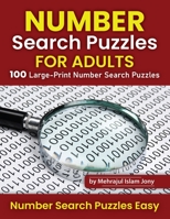 Number Search Puzzles For Adults: 100 Large- Print Number Search Puzzles Book B09FC896BF Book Cover