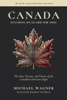 Canada: The Past, Present, and Future of the Canadian Christian Right 1990771777 Book Cover