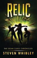 Relic: The Dean Curse Chronicles, #2 0991920848 Book Cover