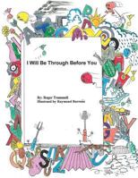 I Will Be Through Before You 197795698X Book Cover