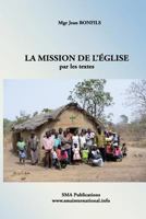 La mission de l'�glise par les textes 1545207283 Book Cover