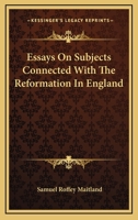 Essays on Subjects Connected With the Reformation in England 1142254119 Book Cover