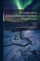 Suomalaisen Kirjallisuuden Seuran Toimituksia, Volume 65 1148334912 Book Cover