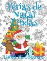 ✌ Ferias de Natal Lindas Livro de Colorir ✌ Livro de Colorir 8 anos ✌ (Livro de Colorir Infantil 7 anos), Album de Colorir: ✌ ... Book Kids Jumbo) ~ Portuguese Edition ✌ 1982039345 Book Cover