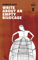 Write About an Empty Birdcage 1935904280 Book Cover