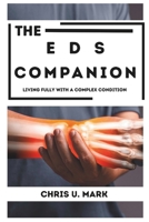 THE EDS COMPANION: LIVING FULLY WITH A COMPLEX CONDITION B0FCCJV48R Book Cover