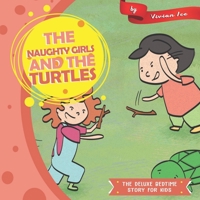 The Naughty Girls and The Turtles (The Deluxe Bedtime Story for Kids) 1679743759 Book Cover