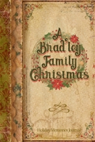 A Bradley Family Christmas: Holiday Memories Journal 1711290025 Book Cover