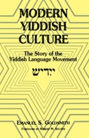 Modern Yiddish Culture: The Story of the Yiddish Language Movement 0823216950 Book Cover