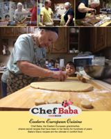 Chef Baba Cookbook: Eastern European Cuisine 0999698400 Book Cover