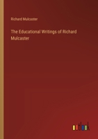 The Educational Writings of Richard Mulcaster 1023505274 Book Cover