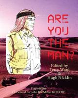 Are You the Man?-: Memories of Life in the Trucial Oman Scouts 1500598372 Book Cover