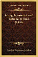 Saving, Investment And National Income 1162557605 Book Cover