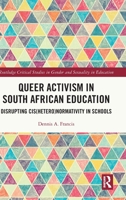 Queer Activism in South African Education 1032034416 Book Cover