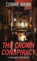 The Crown Conspiracy: A Speranza Team Novel B0DQ66MJL5 Book Cover