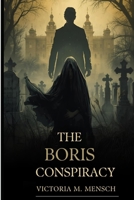 The Boris Conspiracy B0GJGC5KMZ Book Cover