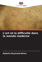 L'art et la difficulté dans le monde moderne 6206891127 Book Cover