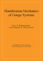 Hamiltonian Mechanics of Gauge Systems 052189512X Book Cover