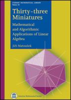 Thirty-Three Miniatures: Mathematical and Algorithmic Applications of Linear Algebra 0821849778 Book Cover