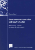 Unternehmensreputation Und Kaufverhalten: Methodische Aspekte Komplexer Strukturmodelle 3835004727 Book Cover
