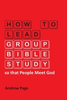 How to Lead Group Bible Study so that People Meet God 3957761301 Book Cover
